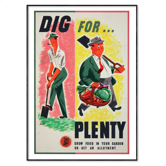WWII Dig For Plenty Poster - Vintage Art Reproduction encouraging homegrown food and sustainability