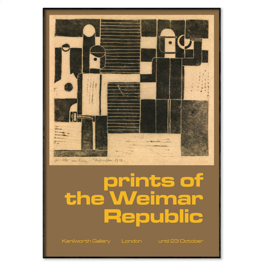 Prints of the Weimar Republic Exhibition Poster