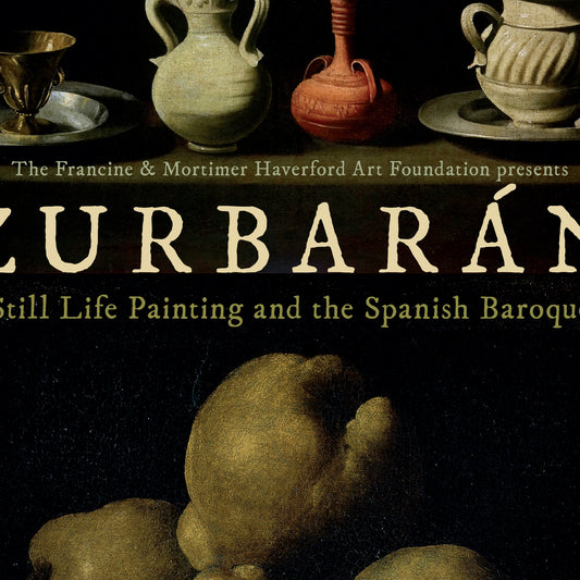 Zurbarán - Still Life Painting and the Spanish Baroque - Exhibition Poster