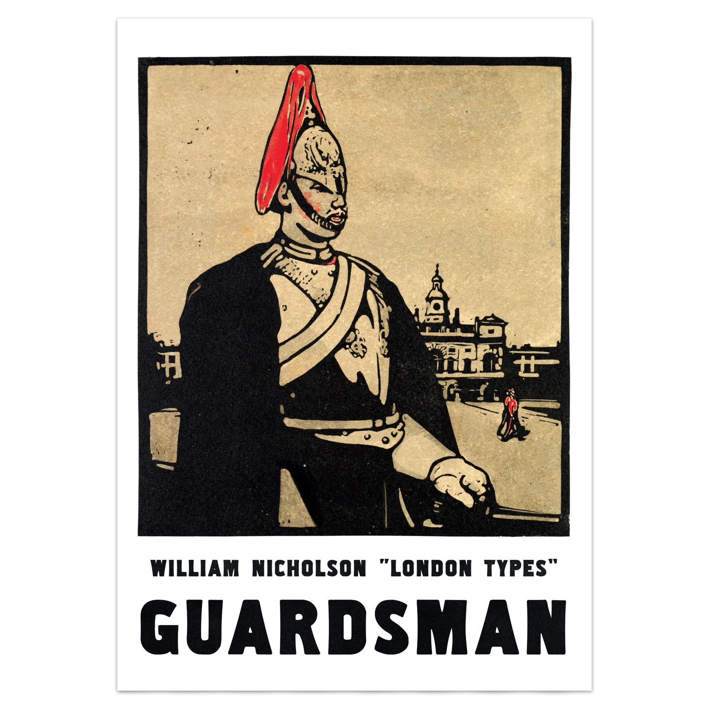 William Nicholson 'London Types' Guardsman Poster